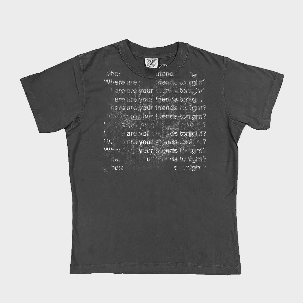 Where are your friends tee
